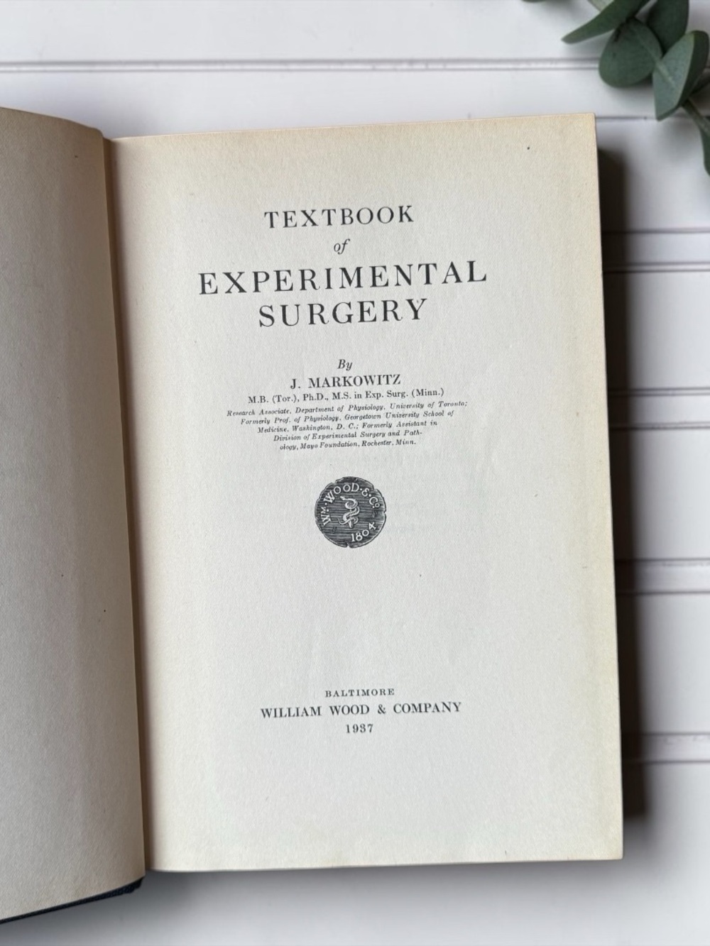 Vintage 1944 Textbook of Experimental Surgery by J. Markowitz Illustrated